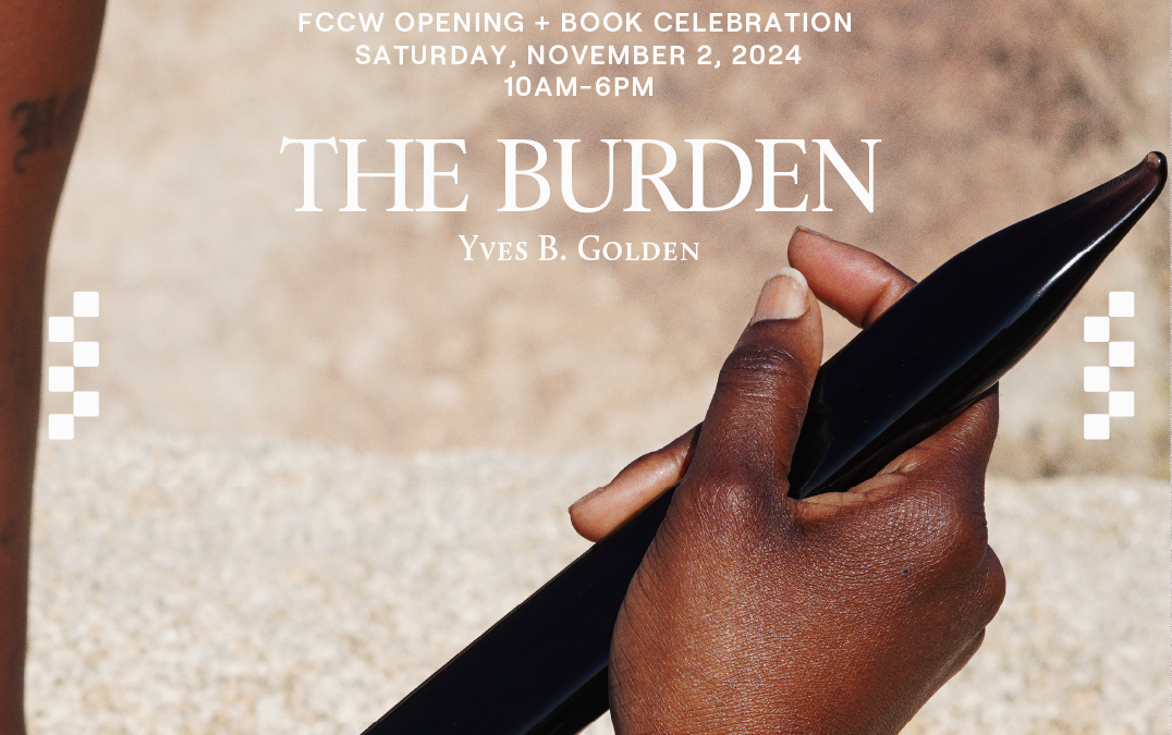 FCCW Exhibition Opening + The Burden Book Celebration