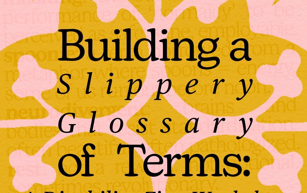 Building A Slippery Glossary Of Terms: A Disability Zine Workshop With Cedric Tai