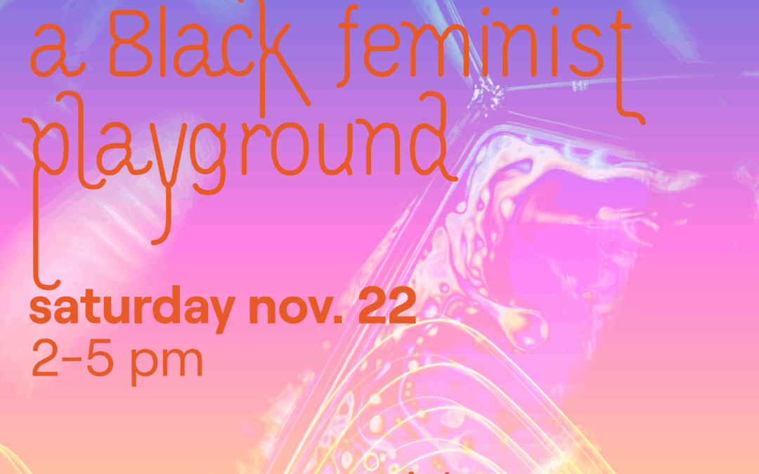 skin to sky: recess — a Black feminist playground with Gabrielle Civil