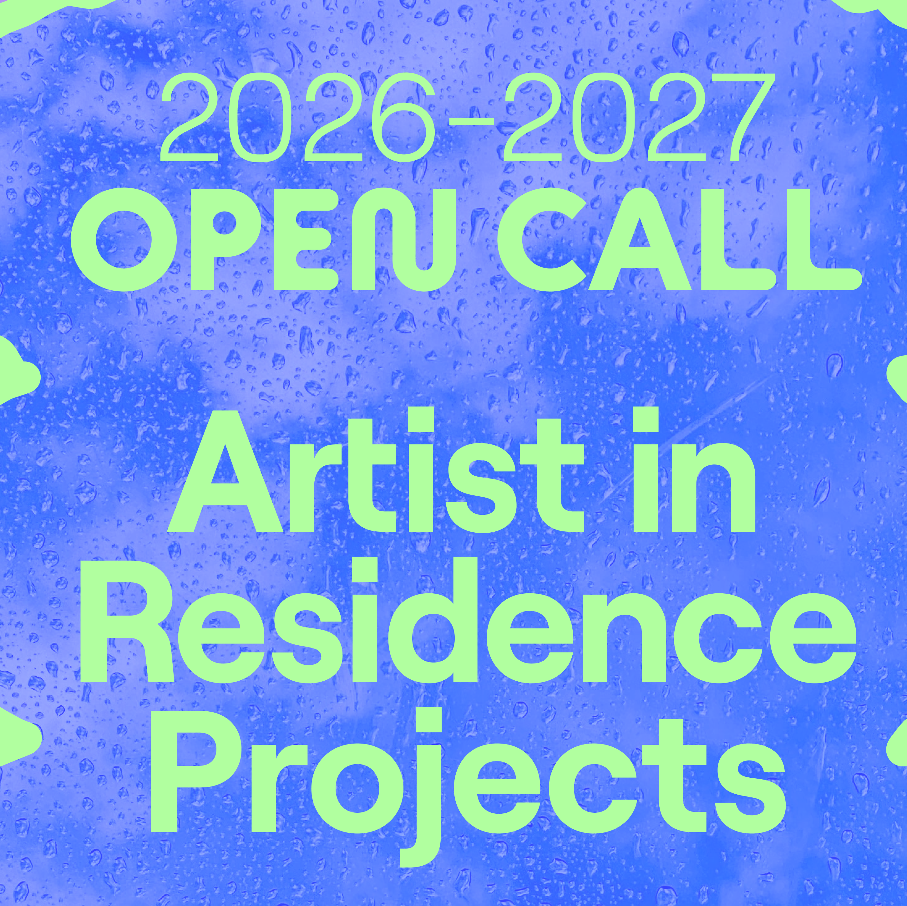 Open Call for Artist in Residence Projects 2026-2027