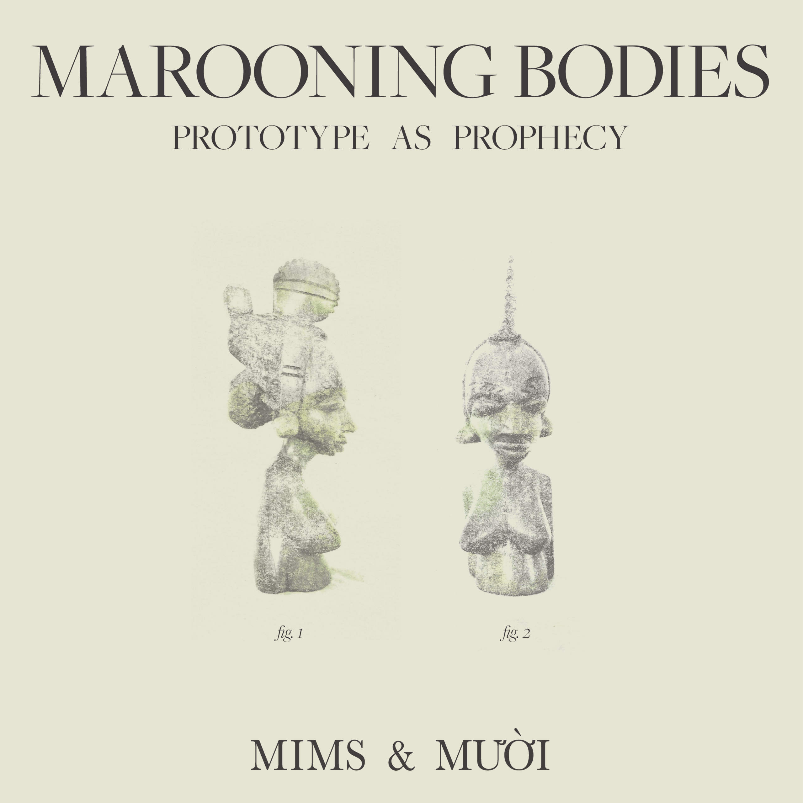 Mims and Mười present Marooning Bodies: Prototype as Prophecy