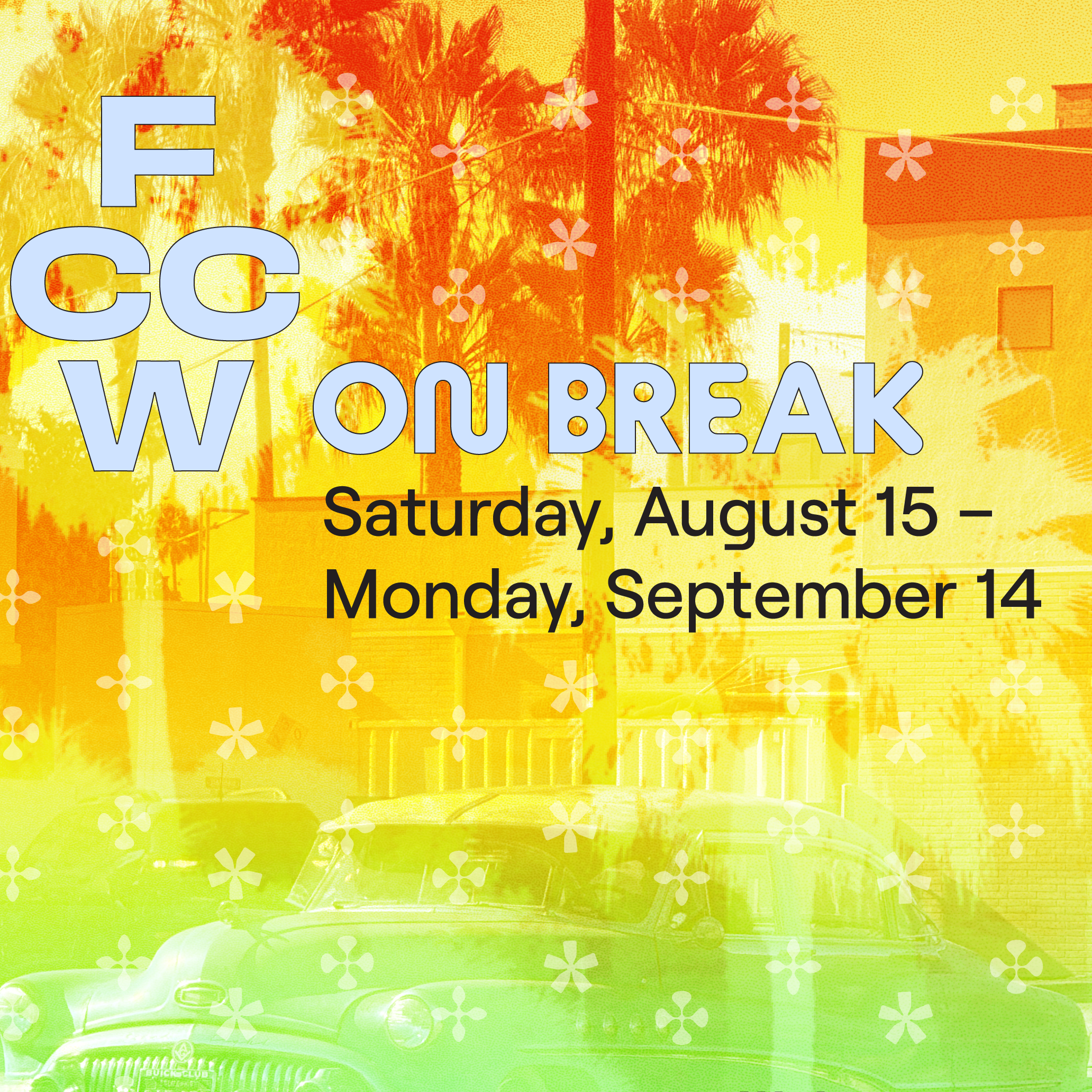 FCCW On Summer Break
