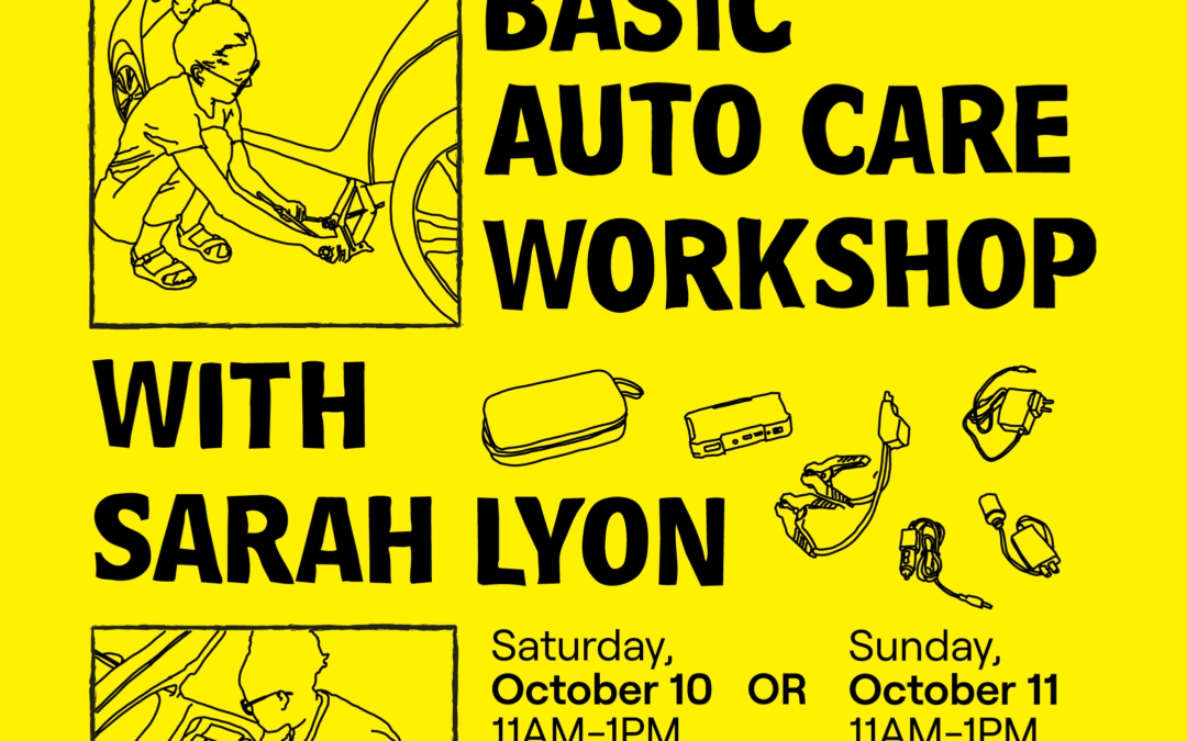 Maintenance Required: Basic Auto Care Workshops with Sarah Lyon