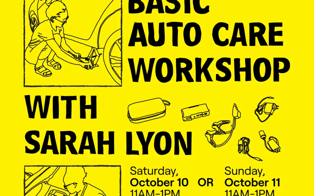 Maintenance Required: Basic Auto Care Workshops with Sarah Lyon