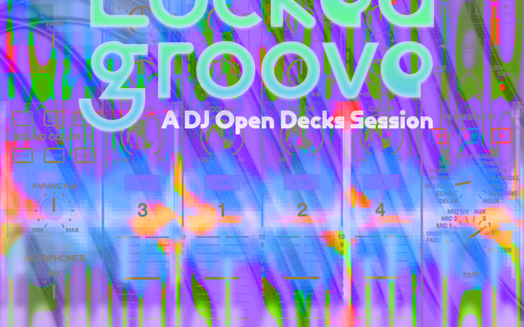 Feminist Synth Lab — Locked Groove: A DJ Open Decks Session